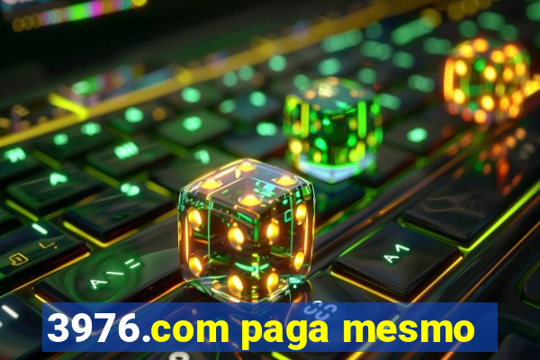 3976.com paga mesmo